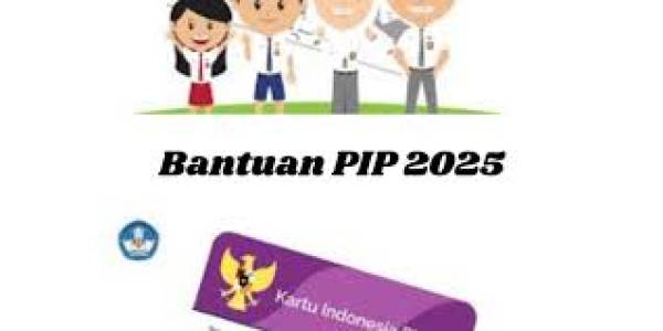 Bantuan PIP serta Cara Mengambilnya