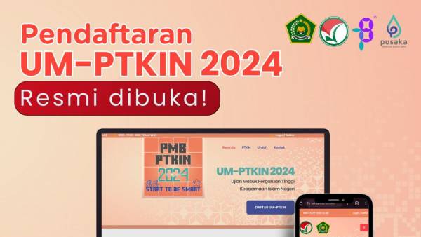 Pendaftaran UM-PTKIN 2024 Dibuka, Begini Cara Daftar dan Jadwalnya